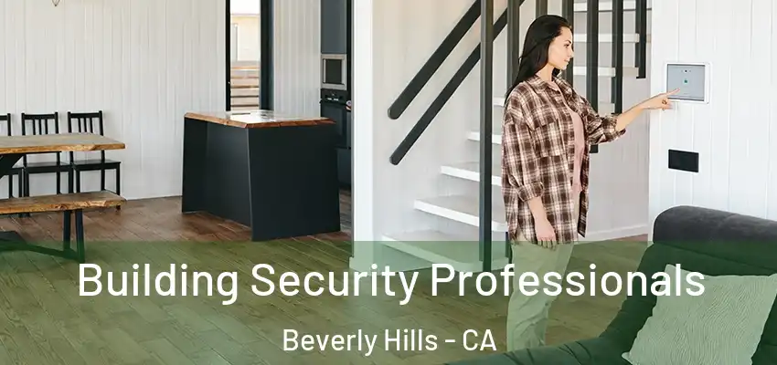  Building Security Professionals Beverly Hills - CA