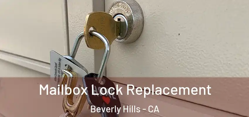  Mailbox Lock Replacement Beverly Hills - CA