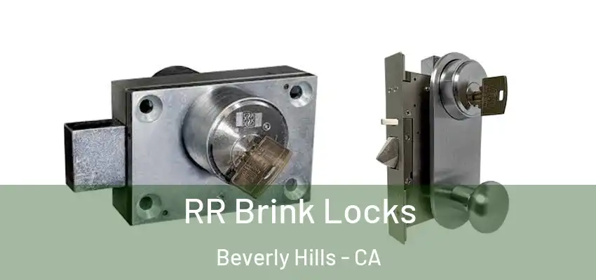  RR Brink Locks Beverly Hills - CA