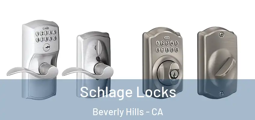  Schlage Locks Beverly Hills - CA