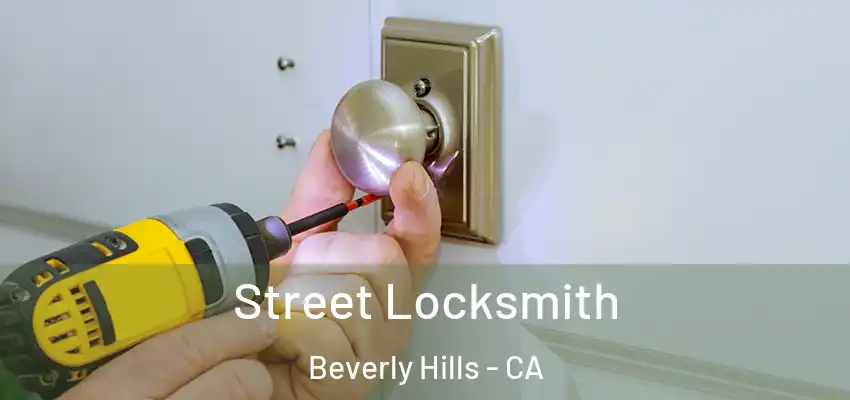  Street Locksmith Beverly Hills - CA